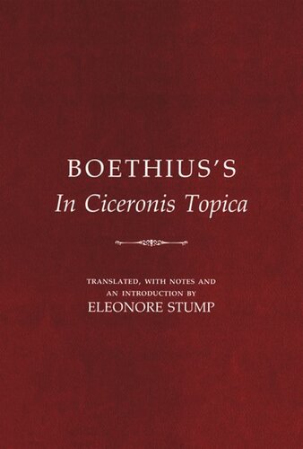 Boethiuss In Ciceronis Topica An Annotated Translation Of A Medieval Dialectical Text Boethius Eleonore Stump