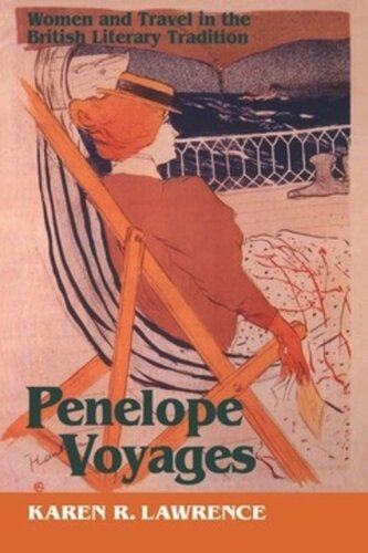 Penelope Voyages Women And Travel In The British Literary Tradition Karen R Lawrence