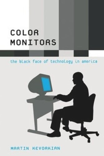 Color Monitors The Black Face Of Technology In America Martin Kevorkian