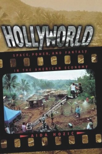 Hollyworld Space Power And Fantasy In The American Economy Aida Hozic