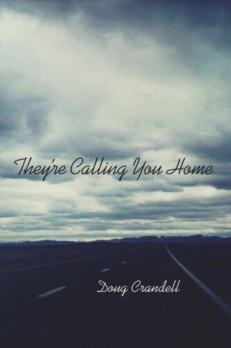 Theyre Calling You Home Doug Crandell