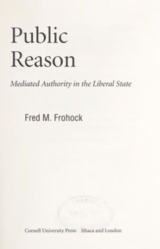 Public Reason Mediated Authority In The Liberal State Fred M Frohock