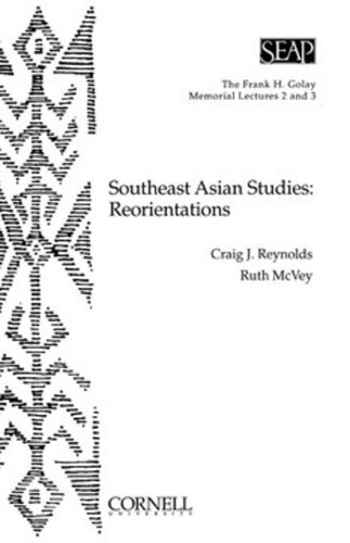 Southeast Asian Studies Reorientations Craig J Reynolds Ruth T Mcvey