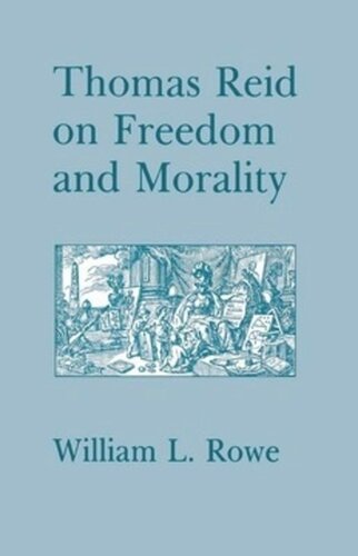 Thomas Reid On Freedom And Morality William L Rowe