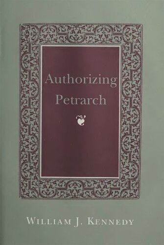 Authorizing Petrarch William J Kennedy