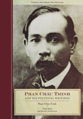 Phan Chau Trinh And His Political Writings Phan Chau Trinh Editor Vinh Sinh Editor