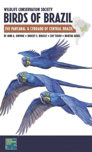 Wildlife Conservation Society Birds Of Brazil The Atlantic Forest Of Southeast Brazil Including So Paulo And Rio De Janeiro Robert S Ridgely John A Gwynne Guy Tudor Martha Argel