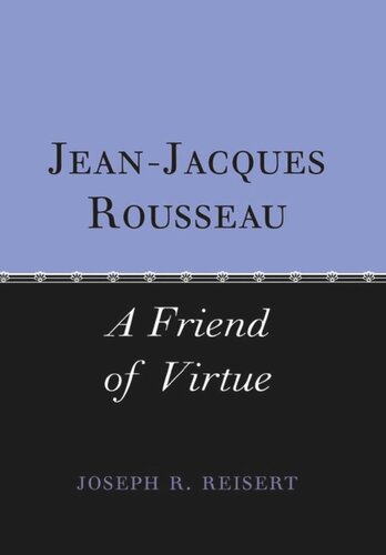 Jeanjacques Rousseau A Friend Of Virtue Joseph Reisert