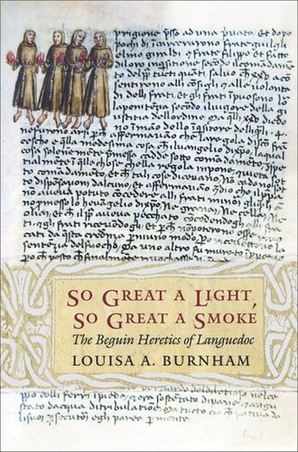 So Great A Light So Great A Smoke The Beguin Heretics Of Languedoc Louisa A Burnham