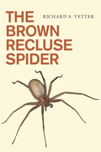 The Brown Recluse Spider Richard S Vetter