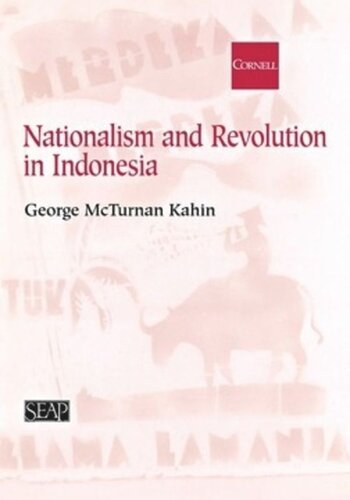 Nationalism And Revolution In Indonesia George Mct Kahin Benedict R Og Anderson