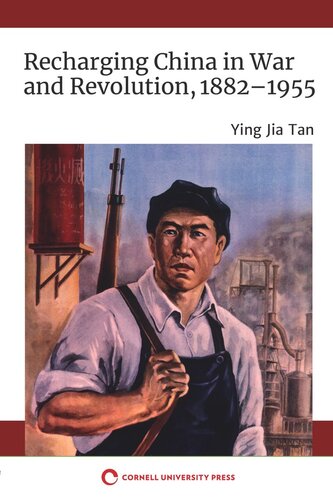 Recharging China In War And Revolution 18821955 Ying Jia Tan