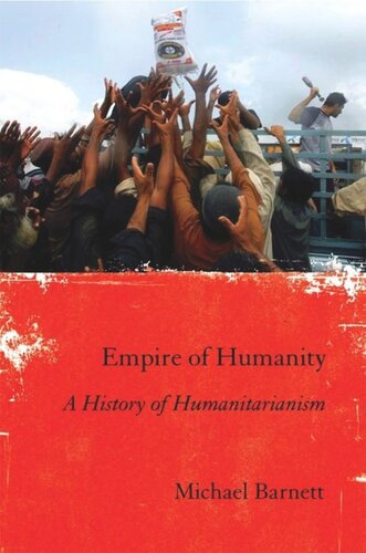 Empire Of Humanity A History Of Humanitarianism Michael Barnett