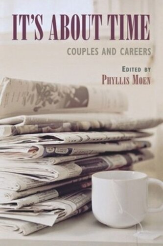 Its About Time Couples And Careers Phyllis Moen Editor