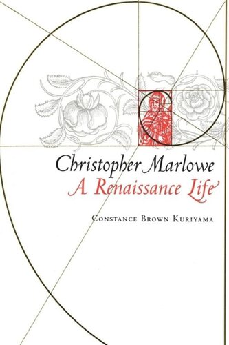 Christopher Marlowe A Renaissance Life Constance Brown Kuriyama