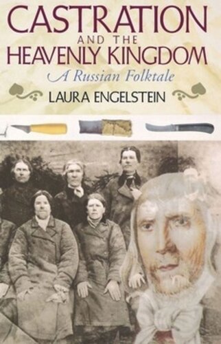 Castration And The Heavenly Kingdom A Russian Folktale Laura Engelstein