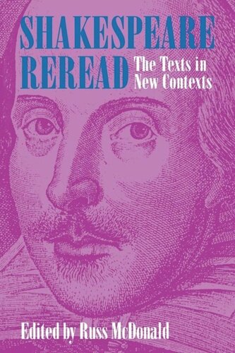 Shakespeare Reread The Texts In New Contexts Russ Mcdonald Editor