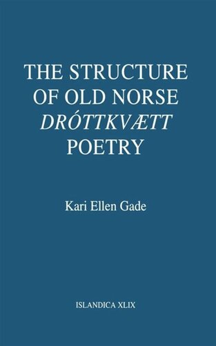 The Structure Of Old Norse Drttkvtt Poetry Kari Ellen Gade