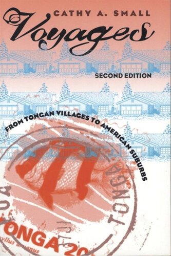 Voyages From Tongan Villages To American Suburbs Second Edition Cathy A Small