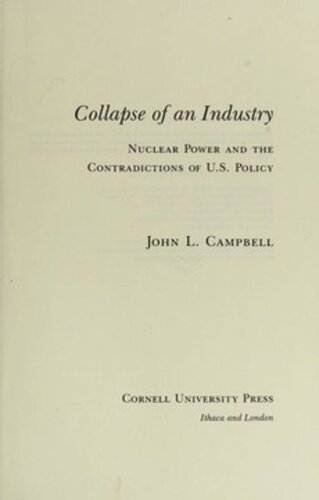 Collapse Of An Industry Nuclear Power And The Contradictions Of U S Policy John L Campbell