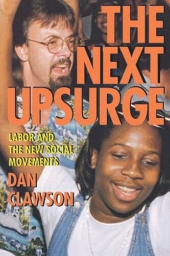 The Next Upsurge Labor And The New Social Movements Dan Clawson