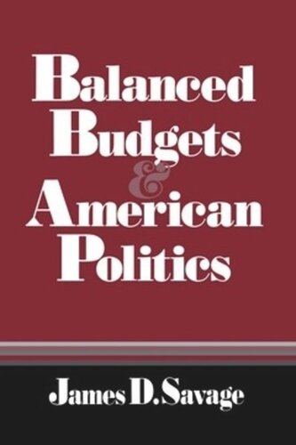Balanced Budgets And American Politics James Savage