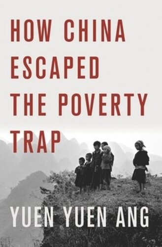 How China Escaped The Poverty Trap Yuen Yuen Ang