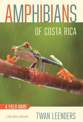 Amphibians Of Costa Rica A Field Guide Twan Leenders