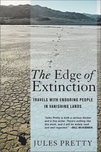 The Edge Of Extinction Travels With Enduring People In Vanishing Lands Jules Pretty