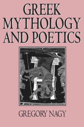 Greek Mythology And Poetics Gregory Nagy