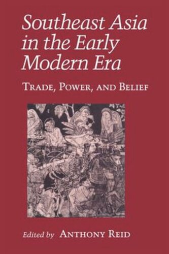 Southeast Asia In The Early Modern Era Trade Power And Belief Anthony J S Reid Editor