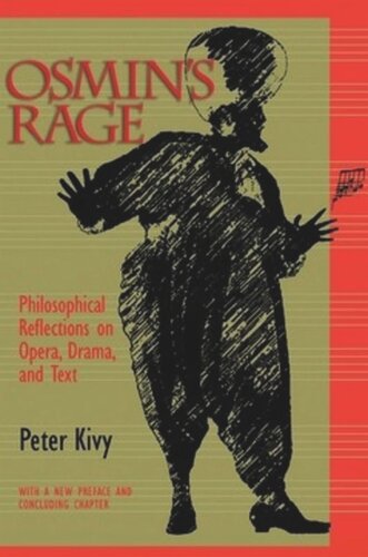 Osmins Rage Philosophical Reflections On Opera Drama And Text Peter Kivy