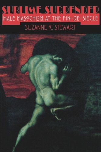 Sublime Surrender Male Masochism At The Findesicle Suzanne Stewartsteinberg