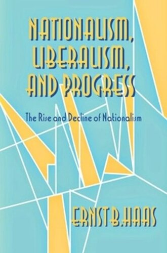 Nationalism Liberalism And Progress The Rise And Decline Of Nationalism Ernst B Haas