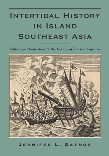 Intertidal History In Island Southeast Asia Submerged Genealogy And The Legacy Of Coastal Capture Jennifer L Gaynor