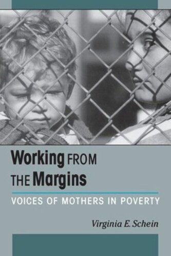 Working From The Margins Voices Of Mothers In Poverty Virginia Schein