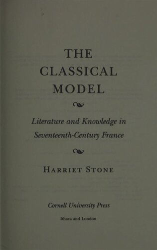 The Classical Model Literature And Knowledge In Seventeenthcentury France Harriet Stone