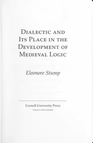 Dialectic And Its Place In The Development Of Medieval Logic Eleonore Stump