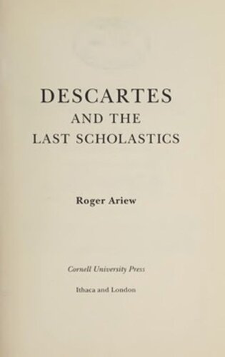 Descartes And The Last Scholastics Roger Ariew