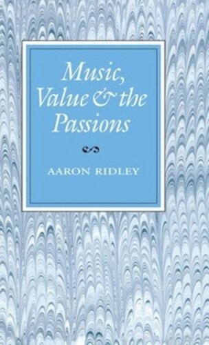 Music Value And The Passions Aaron Ridley