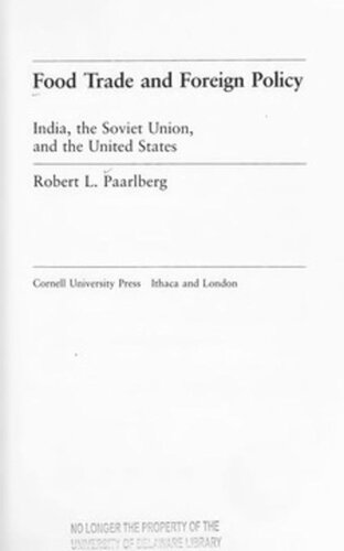 Food Trade And Foreign Policy India The Soviet Union And The United States Robert L Paarlberg