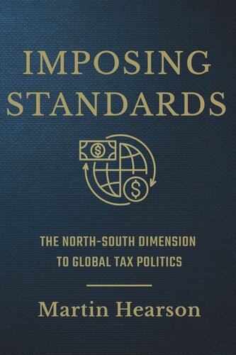 Imposing Standards The Northsouth Dimension To Global Tax Politics Martin Hearson Gates Foundation