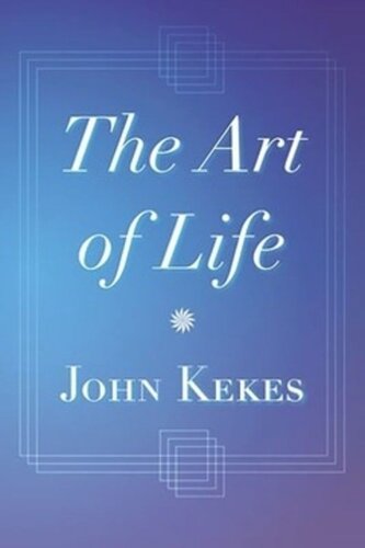 The Art Of Life John Kekes