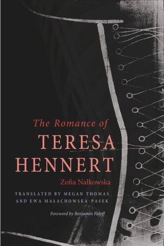 The Romance Of Teresa Hennert Zofia Nalkowska Megan Thomas Ewa Malachowskapasek Benjamin Paloff