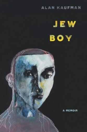 Jew Boy A Memoir Alan Kaufman
