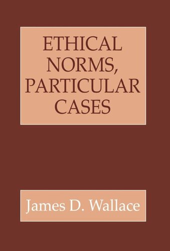 Ethical Norms Particular Cases James D Wallace