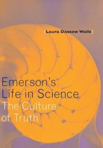 Emersons Life In Science The Culture Of Truth Laura Dassow Walls