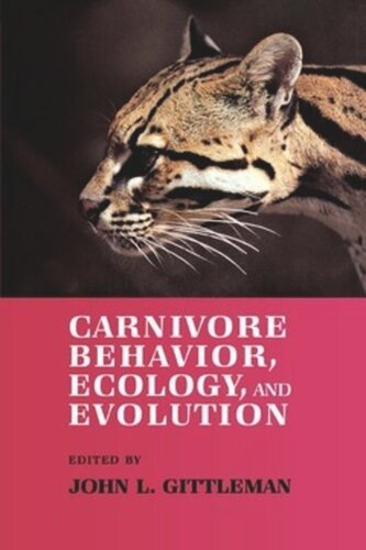 Carnivore Behavior Ecology And Evolution John L Gittleman Editor