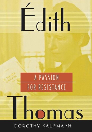 édith Thomas A Passion For Resistance Dorothy Kaufmann