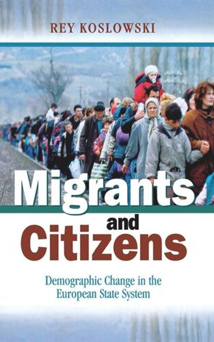Migrants And Citizens Demographic Change In The European State System Rey Koslowski